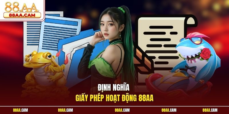 Định nghĩa giấy phép hoạt động 88aa