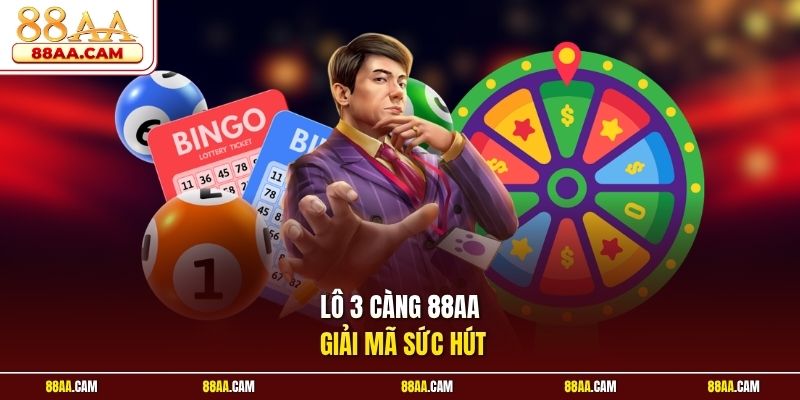 Lô 3 Càng 88aa Giải Mã Sức Hút