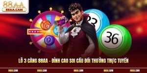 Lô 3 Càng 88aa – Đỉnh Cao Soi Cầu Đổi Thưởng Trực Tuyến