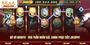 Nổ Hũ Naruto – Hóa Thân Nhẫn Giả, Chinh Phục Siêu Jackpot