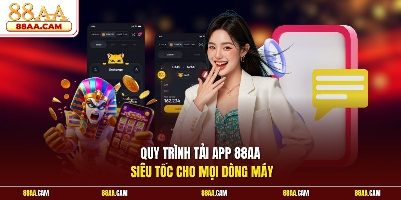 Quy trình tải app 88aa siêu tốc cho mọi dòng máy