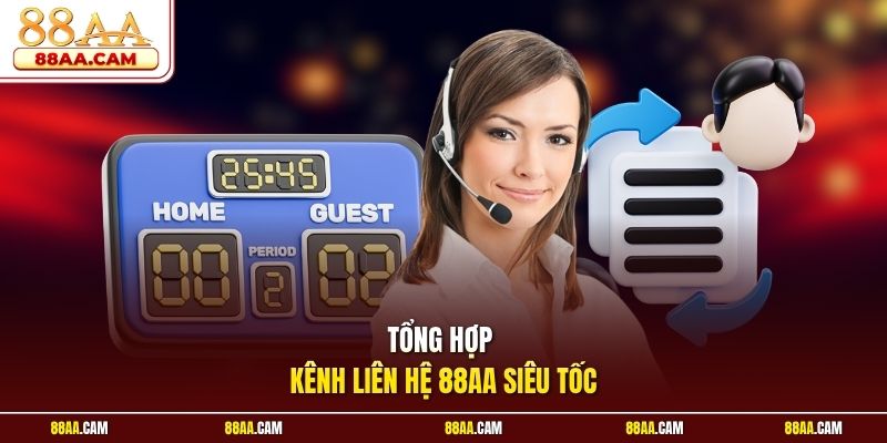 Tổng Hợp Kênh Liên Hệ 88aa Siêu Tốc